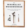 The Minimalist Woodworker Book